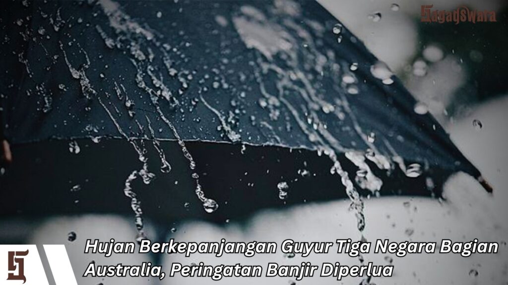 Hujan Berkepanjangan Guyur Tiga Negara Bagian Australia, Peringatan Banjir Diperlua