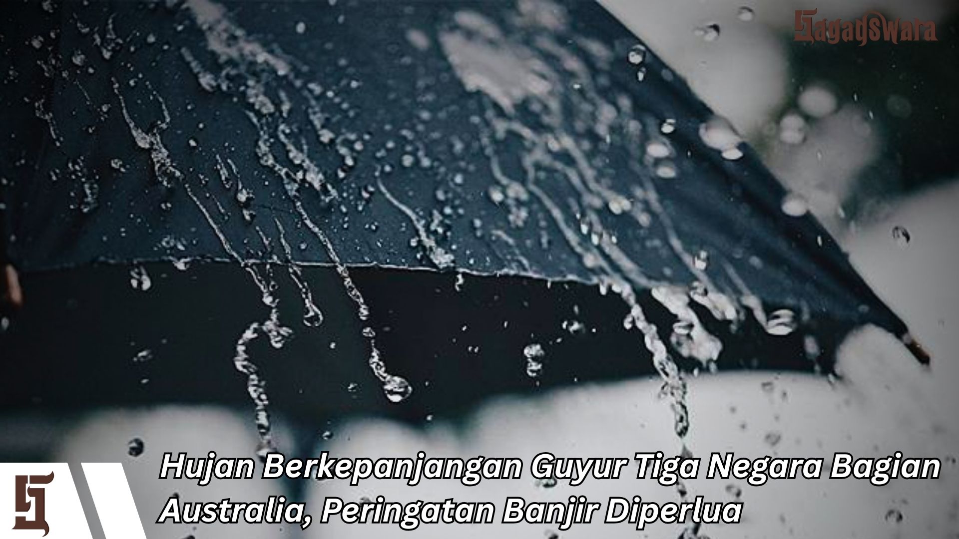 Hujan Berkepanjangan Guyur Tiga Negara Bagian Australia, Peringatan Banjir Diperlua