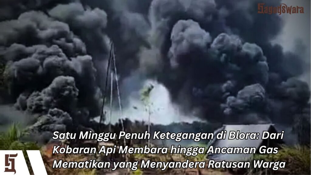Satu Minggu Penuh Ketegangan di Blora: Dari Kobaran Api Membara hingga Ancaman Gas Mematikan yang Menyandera Ratusan Warga