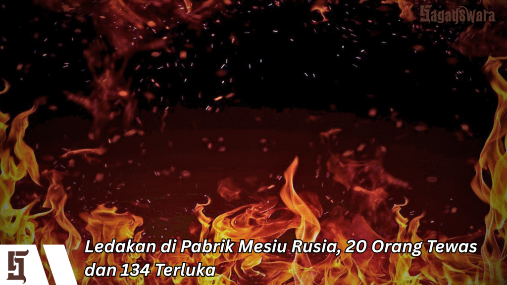 Ledakan di Pabrik Mesiu Rusia, 20 Orang Tewas dan 134 Terluka
