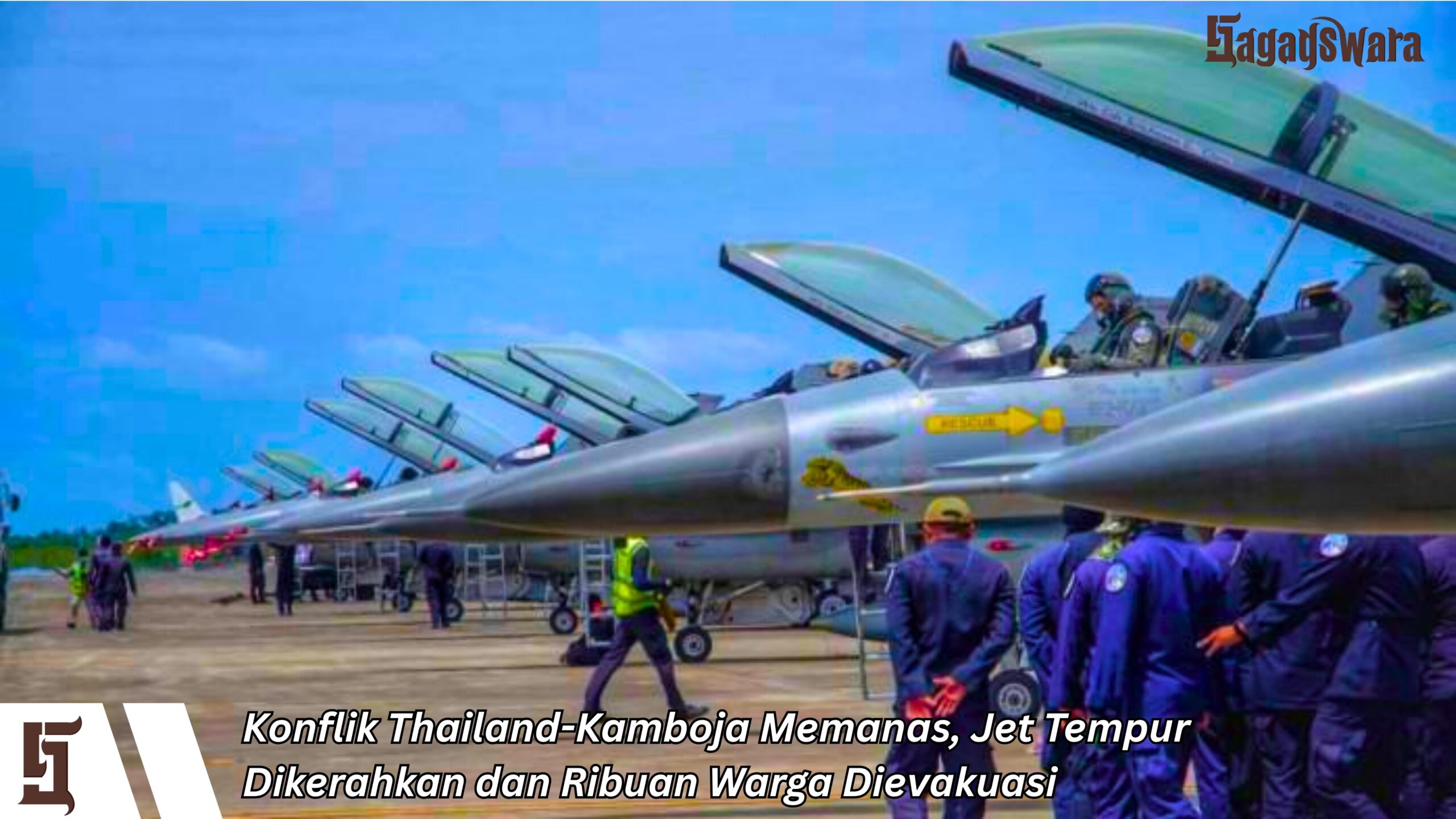 Konflik Thailand-Kamboja Memanas, Jet Tempur Dikerahkan dan Ribuan Warga Dievakuasi